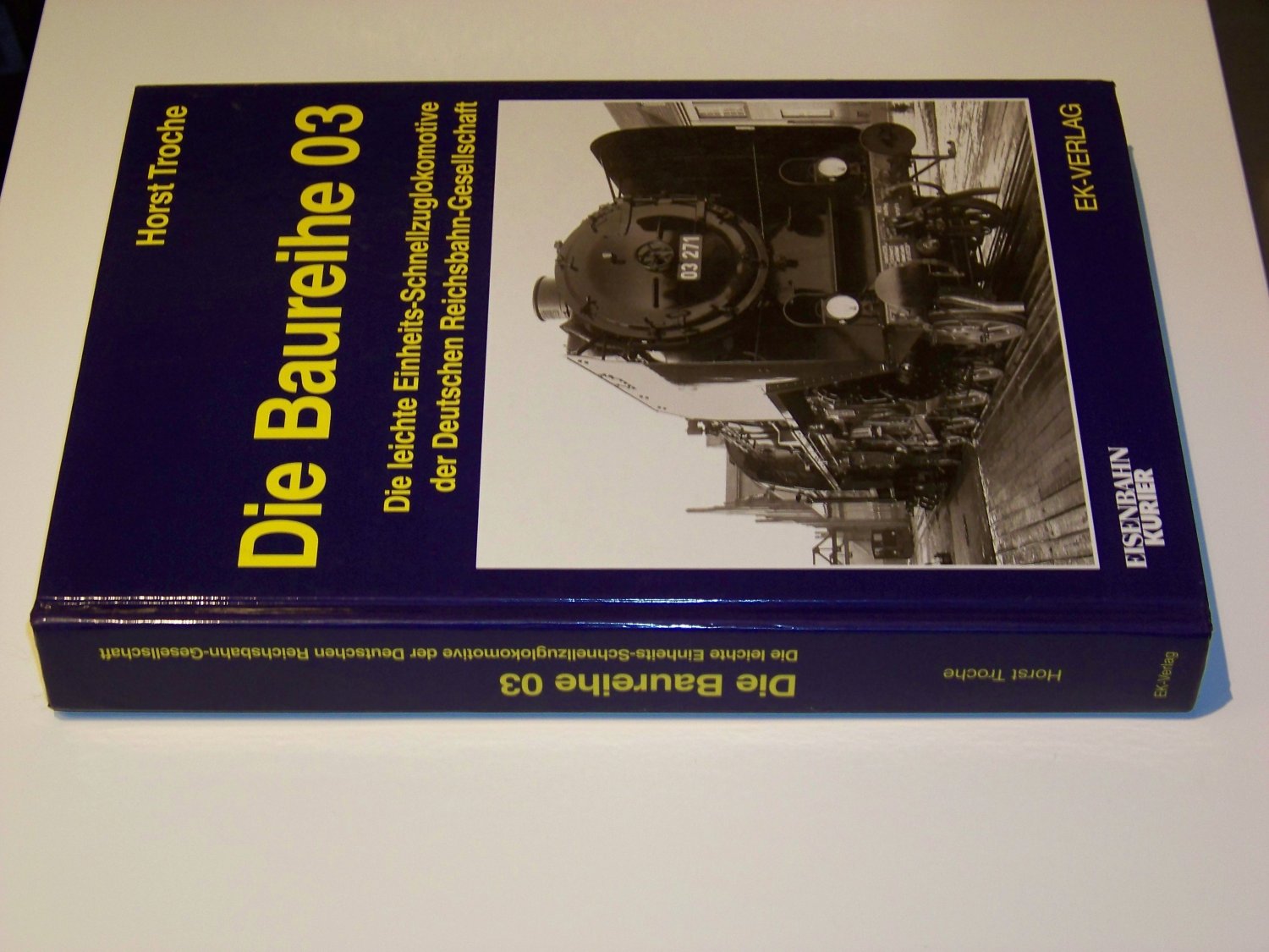 Die Baureihe 03 - Die leichte …“ (Horst Troche) – Buch